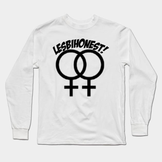 Lesbihonest! Long Sleeve T-Shirt by ButterfliesT